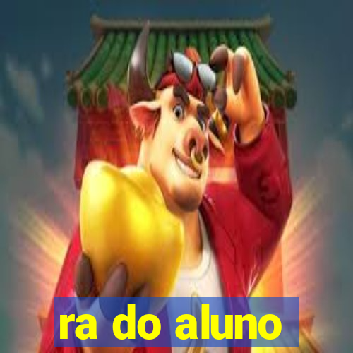 ra do aluno